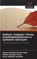 Kultura, tradycja i formy przedkapitalistyczne w systemie rolniczym