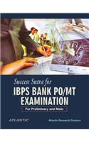 Success Sutra for IBPS Bank PO/MT Examination For Preliminary and Main