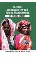 Women Empowerment and Family Management in Tribal Region
