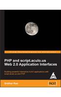 Php And Script.Aculo.Us Web 2.0 Application Interfaces Building Powerful Interactive Ajax