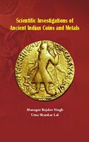 Scientific Investigation of Ancient Indian Coins and Metal