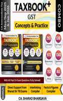 TAXBOOK+ COMBO (GST â€“ CONCEPTS & PRACTICE) / AY 2025-26 / Set of 2 / Concepts, Tax Traps, Illus, Ques, MCQ, All Past Exam Ques / Direct Support & Powerful Compilers / CA Inter May/Sept 2025 & Jan 2026