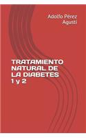 Tratamiento Natural de la Diabetes 1 Y 2