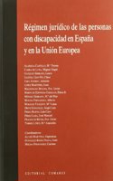 Regimen juridico de las personas con discapacidad en Espana y en la Union Europea