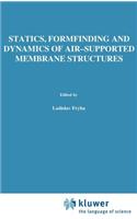 Statics, Formfinding and Dynamics of Air-Supported Membrane Structures