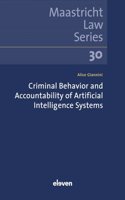 Criminal Behavior and Accountability of Artificial Intelligence Systems: Volume 30(30 Maastricht Law Series)