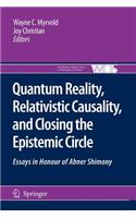 Quantum Reality, Relativistic Causality, and Closing the Epistemic Circle