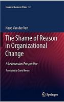Shame of Reason in Organizational Change