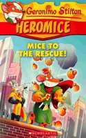 Geronimo Stilton Heromice #1: Mice of The Rescue