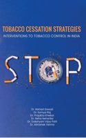 Tobacco Cessation Strategies- Interventions to Tobacco Control in India