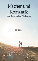 Macher und Romantik der Geschichte Alabamas