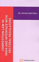 COMPETITION LAW IN INDIA AND INTERFACE WITH SECTORAL REGULATORS