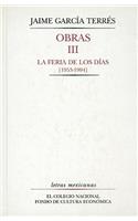 Obras, III. La Feria de Los Dias [1953-1994]