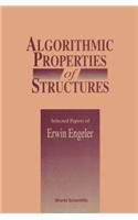Algorithmic Properties of Structures: Selected Papers of E Engeler