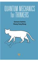 Quantum Mechanics for Thinkers