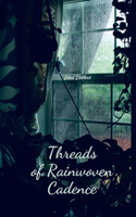 Threads of Rainwoven Cadence
