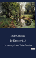 Dossier 113: Un roman policier d'Emile Gaboriau