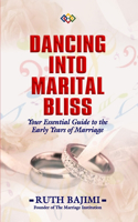 Dancing Into Marital Bliss: Your Essential Guide to the Early Years of Marriage