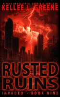 Rusted Ruins - A Post-Apocalyptic Survival Thriller