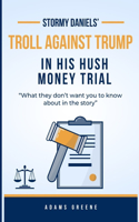 Stormy Daniels' troll against Trump in his hush money trial