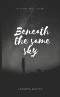 Beneath The Same Sky