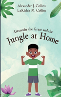 Alexander the Great and Jungle At Home