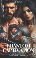 Phantom Captivation: A Dark Romantic Conspiracy Thriller