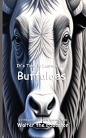 It's Time to Learn about Buffaloes
