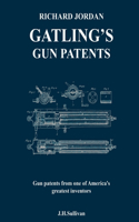 Richard Jordan Gatling 's Gun Patents
