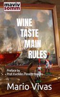 Wine Taste Main Rules: Preface by Prof. Euclides Penedo Borges