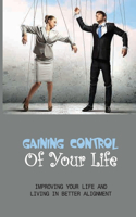 Gaining Control Of Your Life