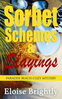 Sorbet, Schemes, & Slayings: Paradise Beach Cozy Mystery(3 Paradise Beach Cozy Mystery)
