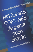 Historias Comunes de Gente poco Común Vol 3: Historias Jamás Contadas