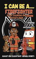 I Can Be A Firefighter Giant Coloring and Activity Book