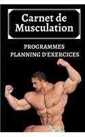 Carnet de Musculation: Programmes, Planning d'Exercices pour une années - 190 Pages préformatées et personnalisées