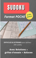 SUDOKU Format poche difficiles & extrêmes pour adultes - 200 Sudoku Avec Solutions + grilles d'essais: Grilles de qualité - pour emmener partout et entretenir les facultés intellectuelles - A offrir aux amoureux du jeu