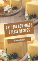 Oh! 1001 Homemade Cheese Recipes