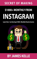 Secret Of Making $1000+ Monthly From Instagram