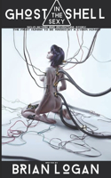 Ghost in a Sexy Shell: Cyborgs and Human