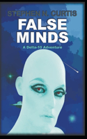 False Minds: A Delta-10 Adventure(1 False Minds)