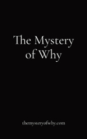 Mystery of Why