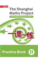 Shanghai Maths - The Shanghai Maths Project Practice Book Year 11: For the English National Curriculum