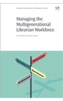 Managing the Multigenerational Librarian Workforce