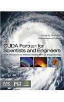 Cuda FORTRAN for Scientists and Engineers: Best Practices for Efficient Cuda FORTRAN Programming