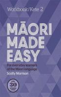 Maori Made Easy Workbook 2/Kete 2