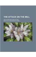 The Attack on the Mill; And Other Sketches of War