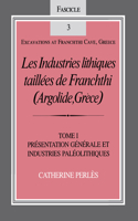 Les Industries Lithiques Taillées de Franchthi (Argolide, Grèce), Volume 1