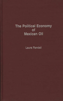 Political Economy of Mexican Oil