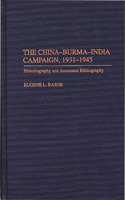 China-Burma-India Campaign, 1931-1945: Historiography and Annotated Bibliography