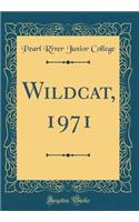 Wildcat, 1971 (Classic Reprint)